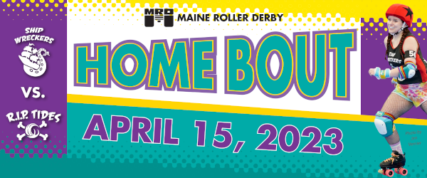 April 15, 2023: Home Bout, Ship Wreckers vs R.I.P. Tides